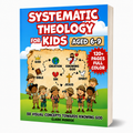 Claire Monroe - Systematic Theology for Kids Aged 6-9 (FULL COLOUR) | 88 Visual Concepts towards Knowing God with NLT Bible Verses & Reflection Questions